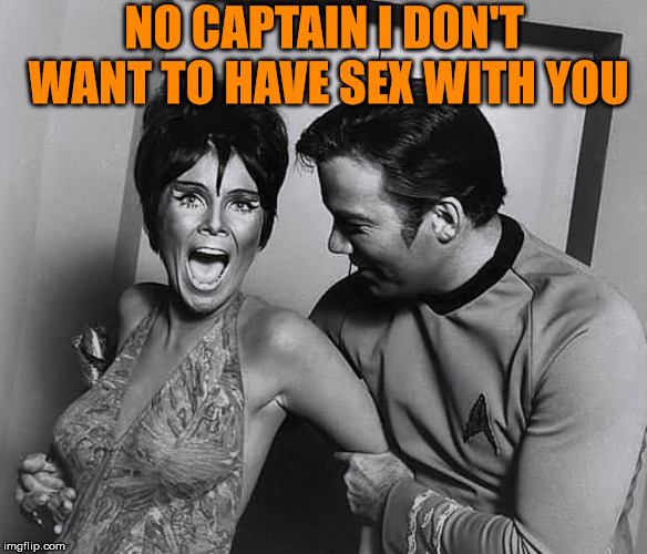 Kirk is always picking up the ladies Imgflip