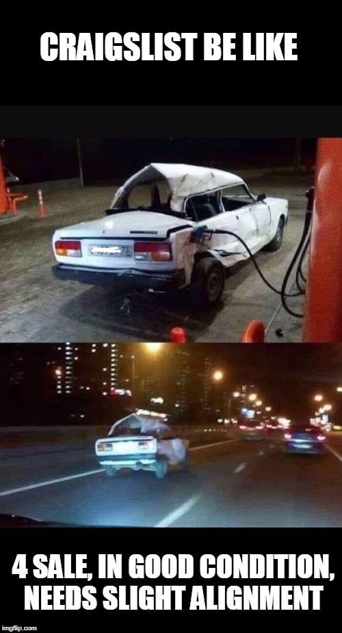 Image tagged in craigslist,for sale,car,junk Imgflip