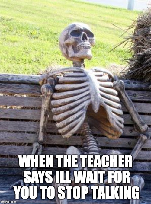 Waiting Skeleton Meme Imgflip