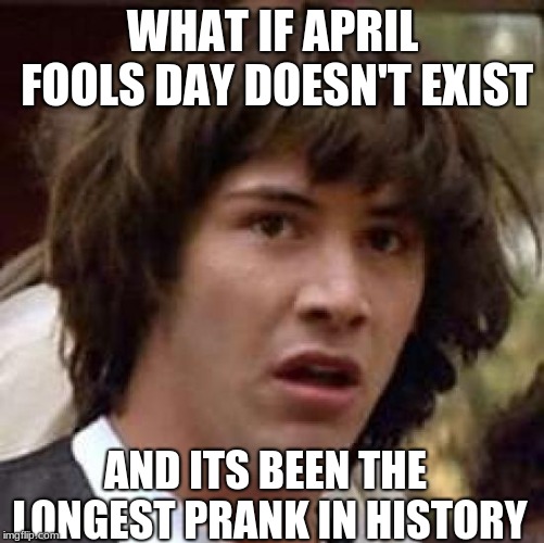 Conspiracy Keanu Meme Imgflip