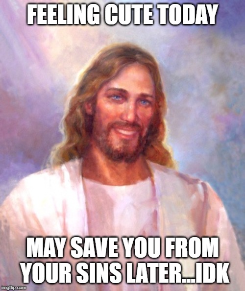Smiling Jesus Meme Imgflip