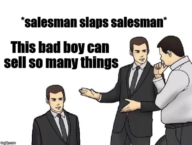 Salesman Selling Salesman Imgflip
