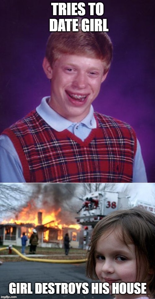 Bad Luck Brian's social life is depressing Imgflip