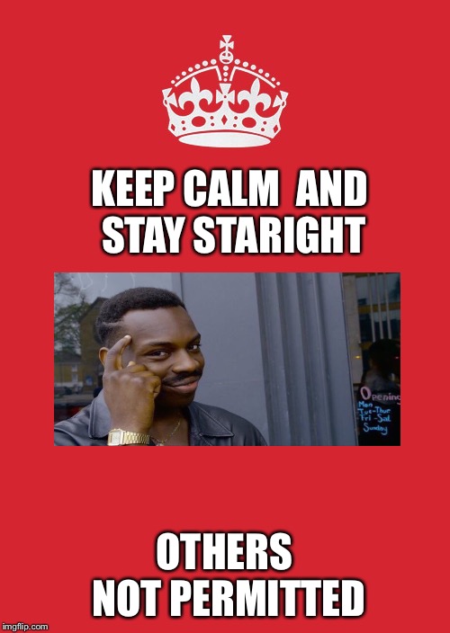 Keep Calm And Carry On Red Meme Imgflip