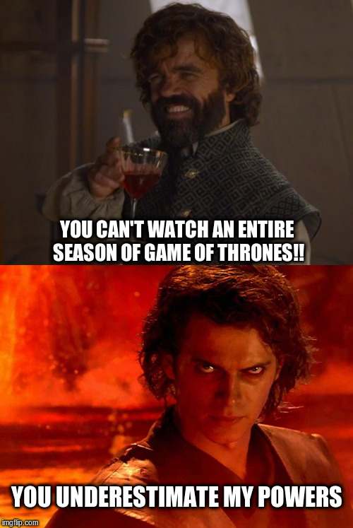 Binge Watching Game of Thrones Imgflip