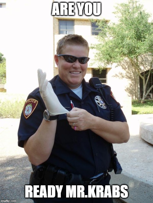 Cop with Rubber Glove Imgflip