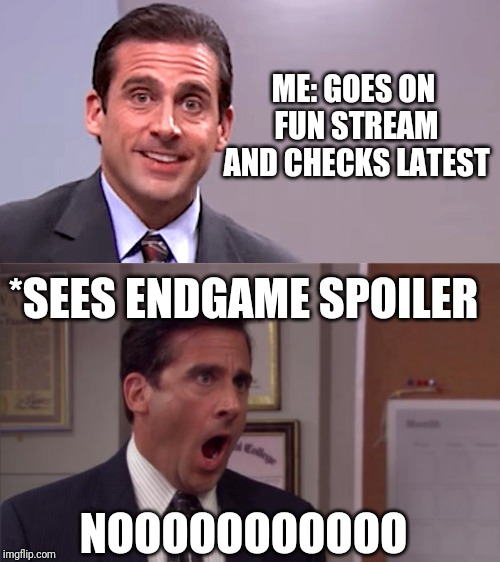 Image tagged in noooooo,memes,funny,avengers endgame,spoilers,michael