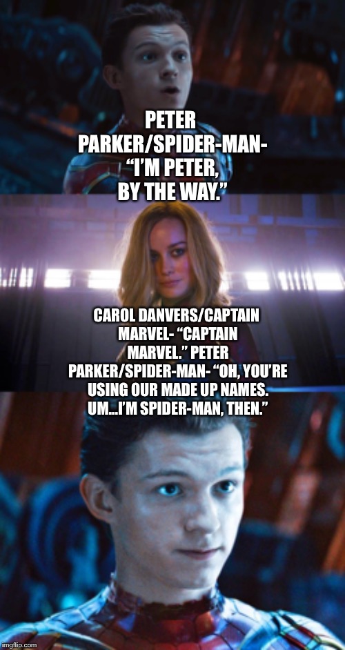 Peter Parker/SpiderMan meets Carol Danvers/Captain Marvel Imgflip