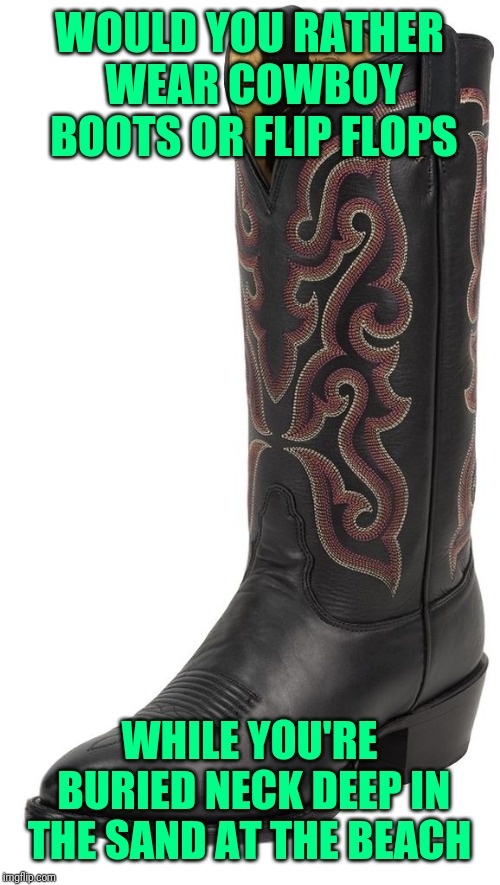 Image tagged in black cowboy boot Imgflip