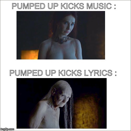 Pumped up kicks Imgflip
