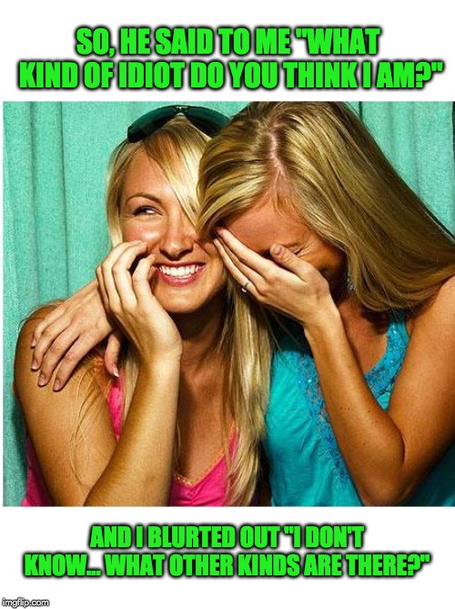 Captions About Laughing With Friends Laughing Girls Imgflip