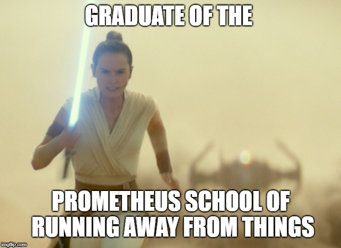 Image tagged in memes,rise of skywalker,star wars,prometheus school of