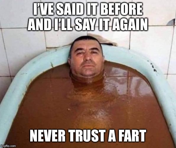 Image tagged in fart,poop,funny Imgflip
