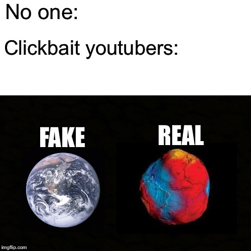 Clickbait Youtubers Be Like - clickbait Memes & GIFs - Imgflip