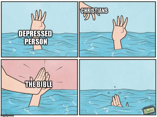 When Christians don't Understand Depression Imgflip