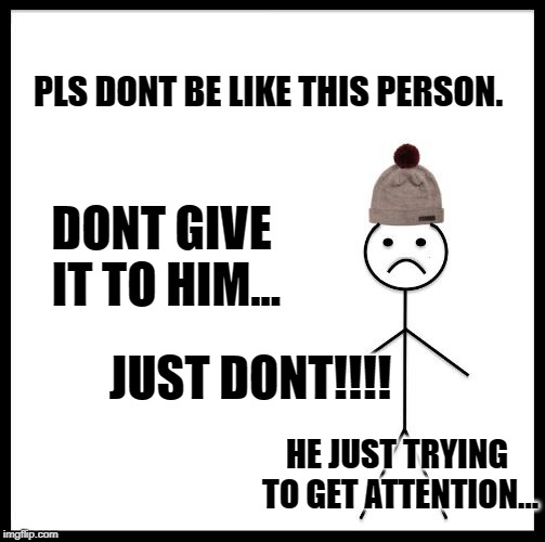 Don't Be Like Bill Imgflip