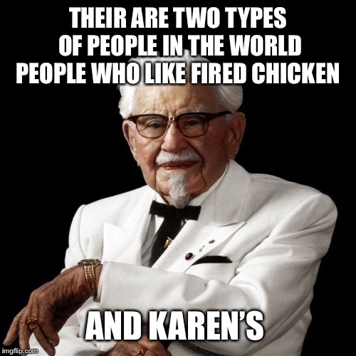 Thought about this when I got some KFC today Imgflip
