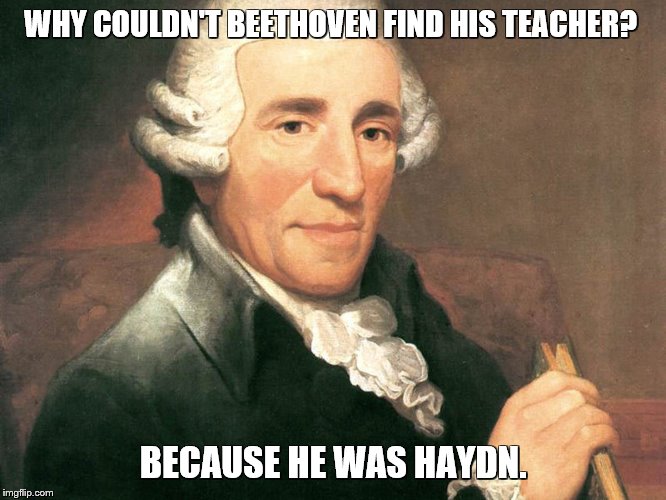 Why Couldn't Beethoven Find his Teacher Imgflip