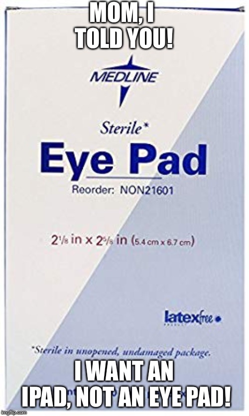 Image tagged in ipad,eye pad Imgflip