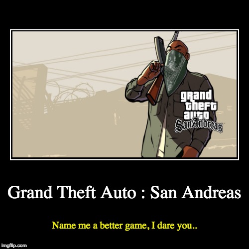 Grand Theft Auto San Andreas Imgflip
