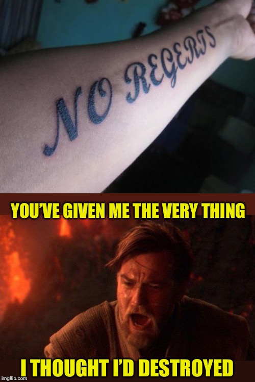 No Regrets Tattoo Meme Captions Quotes