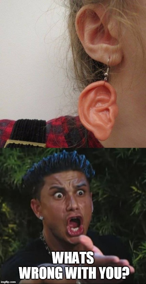 ear earring Imgflip