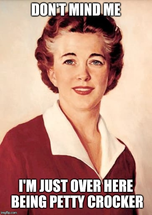 Petty Betty Crocker Imgflip