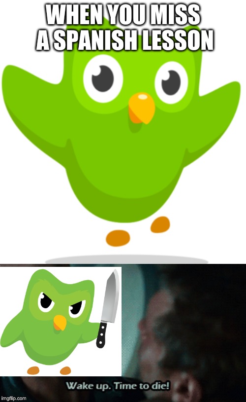 Image tagged in duolingo owl,duolingo bird,blade runner,die,time to die