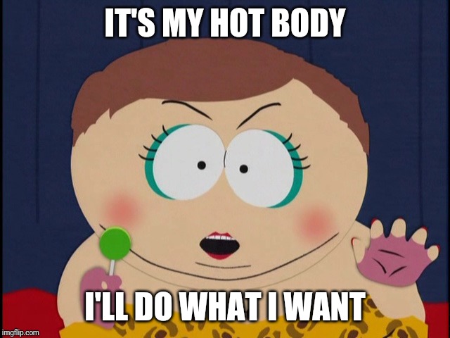 Image tagged in cartman ill do what i want Imgflip