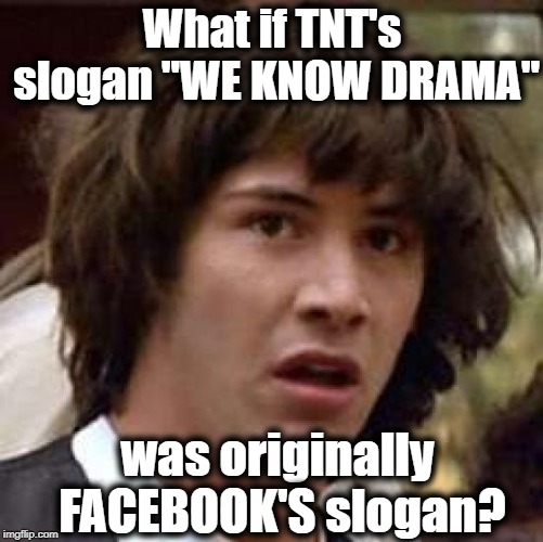 Let's face it, Facebook has more drama than anyone! Imgflip