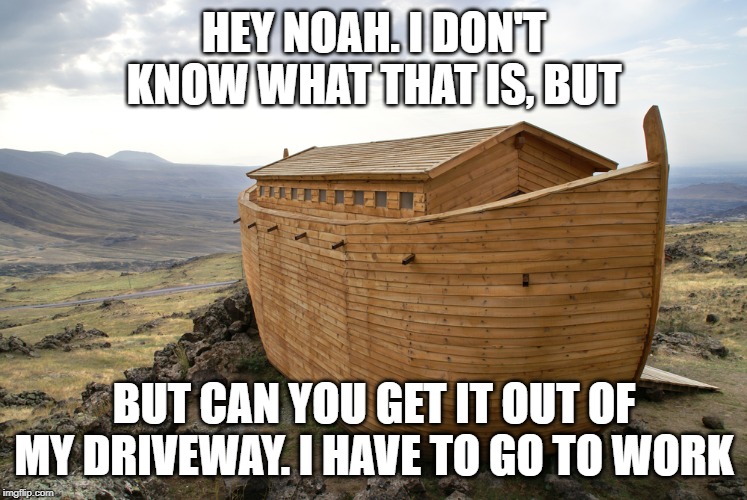Image tagged in noah's ark Imgflip