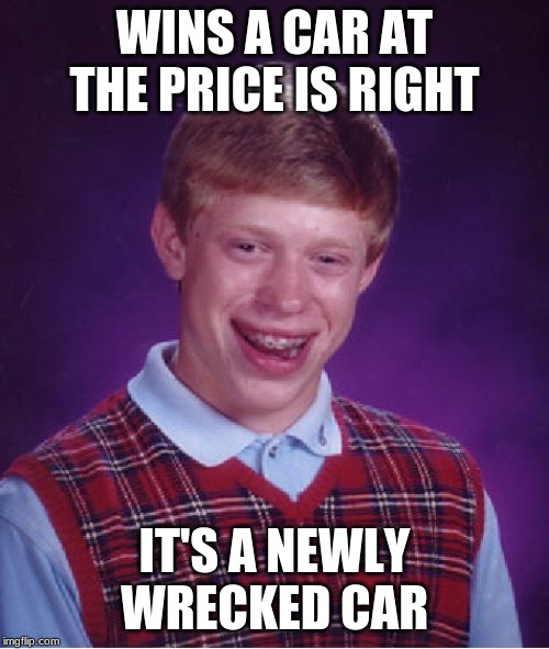 Bad Luck Brian Meme Imgflip