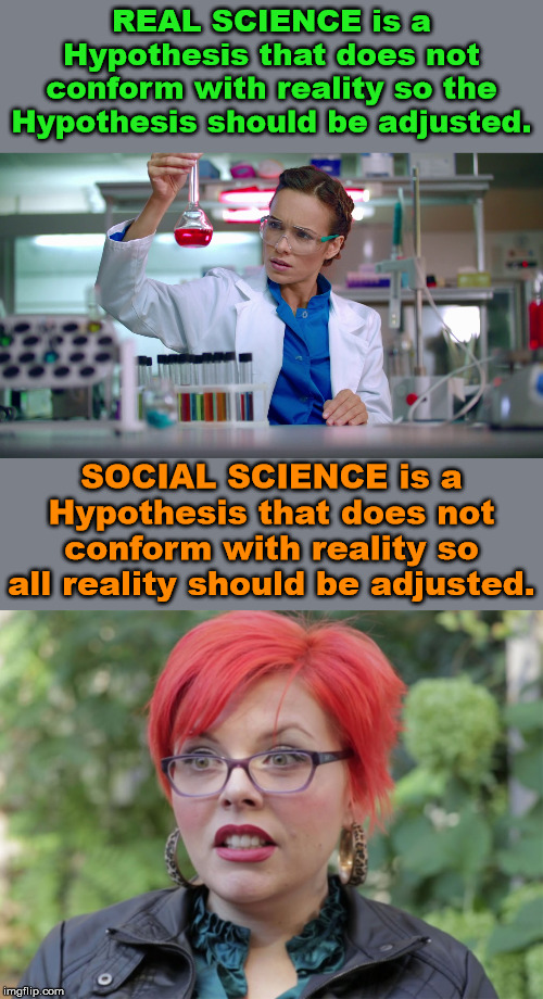 All this Social Science is a sham. Imgflip