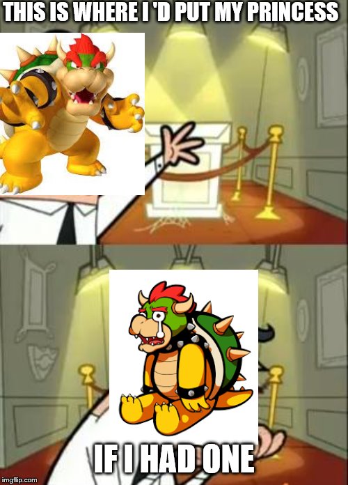 This Is Where I'd Put My Trophy If I Had One Meme Imgflip