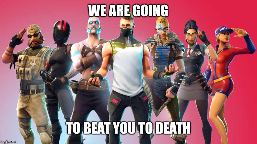 We are going to beat you to death Imgflip