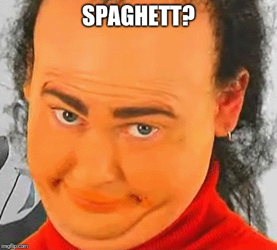 Spaghett? Imgflip