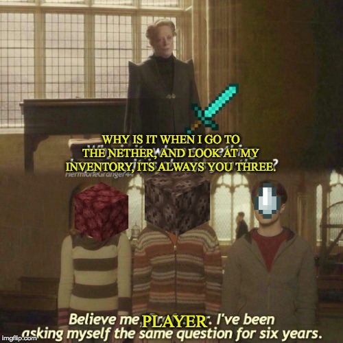 Why is it always you three? Imgflip