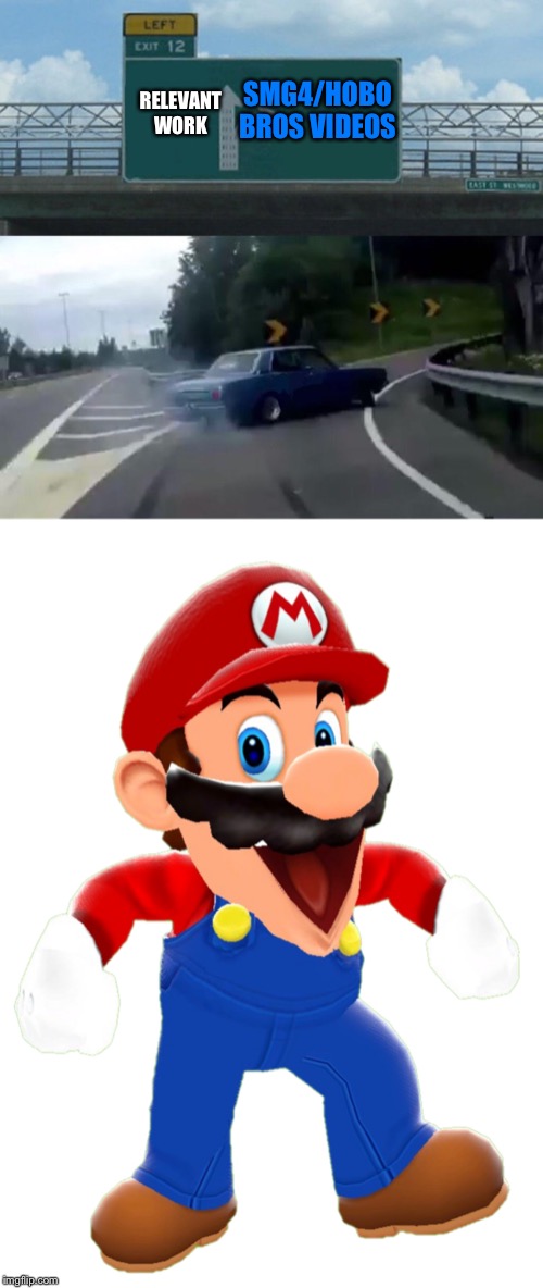 Image tagged in memes,left exit 12 off ramp Imgflip