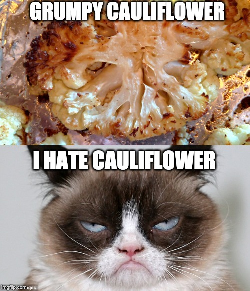 cauliflower Memes & GIFs Imgflip