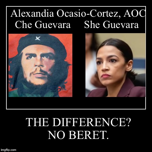 Alexandia OcasioCortez, AOC Che Guevara She Guevara Imgflip
