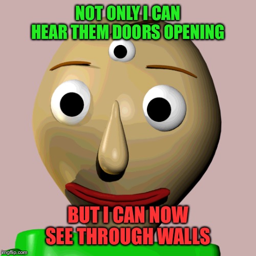 Baldi's third eye Imgflip