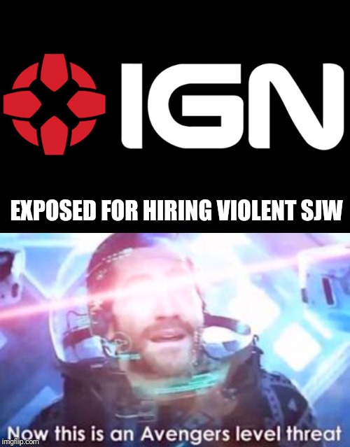 Heard something about ign so I made this into a meme Imgflip