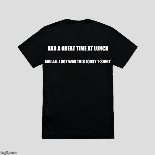 Lousy T Shirt Meme Generator Meme Walls