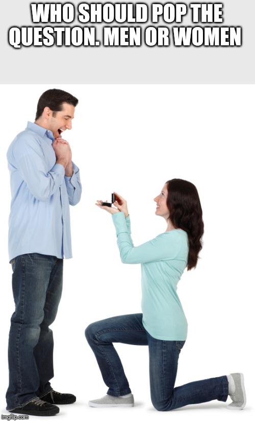 Woman proposing Imgflip