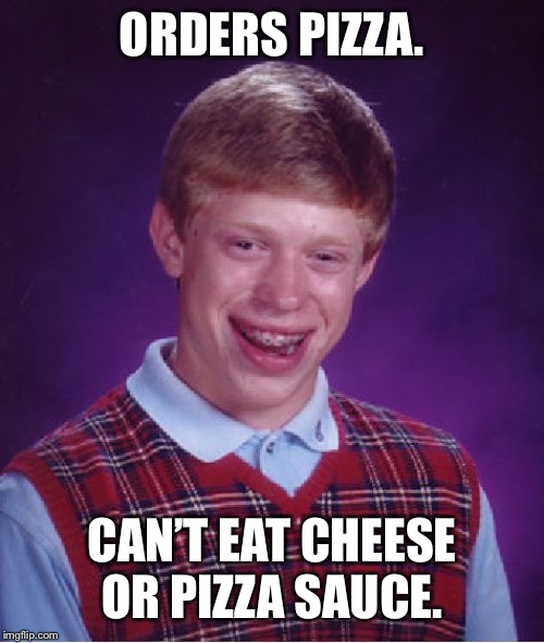 Bad Luck Brian Meme Imgflip