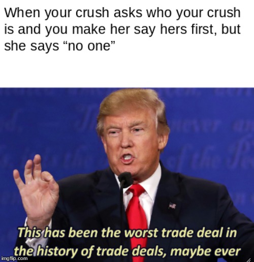 donald trump worst trade deal Memes & GIFs Imgflip