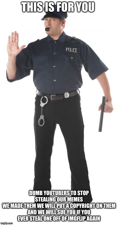 Stop Cop Meme Imgflip