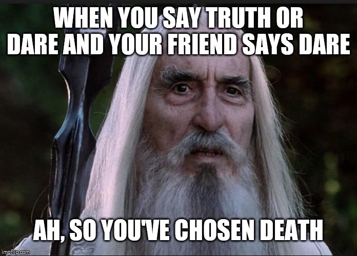 Image tagged in so you have chosen death Imgflip
