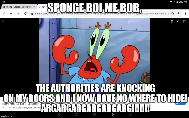 Mr. Krabs Is About To Get Arrested (ha ha) Imgflip