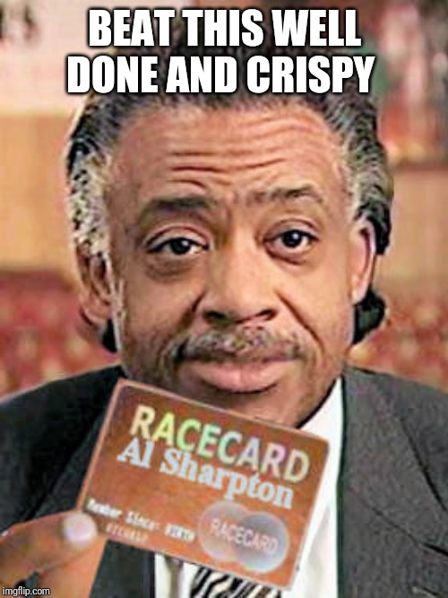 Al Sharpton Race Card Imgflip